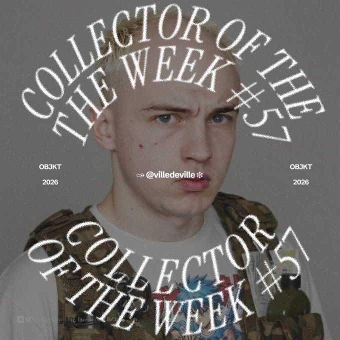 An OBJKT 2026 "Collector of the Week #3" feature highlighting NFT artist @villedeville, displaying a stylized portrait of a blonde man wearing a camouflage vest against a gray background.