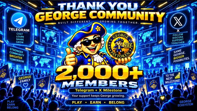 The image celebrates the "GEORGE COMMUNITY" reaching a milestone of "2,000+ MEMBERS" on both Telegram and X, featuring a cartoon pirate mascot holding a "GEORGE PAY TOKEN" coin, alongside icons for Telegram ("CHAT, LEARN, SHARE, GROW") and X ("FOLLOW, DISCUSS, SUPPORT, TOGETHER"), with slogans like "BUILT DIFFERENT, GROWING TOGETHER," "STRONGER COMMUNITY, BRIGHTER TOMORROW," and "PLAY, EARN, BELONG," directly reflecting the post's announcement of the George Ecosystem community surpassing 2,000 members on its official Telegram chat and X account.