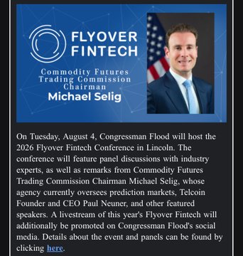 An announcement for the 2026 Flyover Fintech Conference hosted by Congressman Flood on Tuesday, August 4, featuring Commodity Futures Trading Commission Chairman Michael Selig, with an image of Selig in front of an American flag.