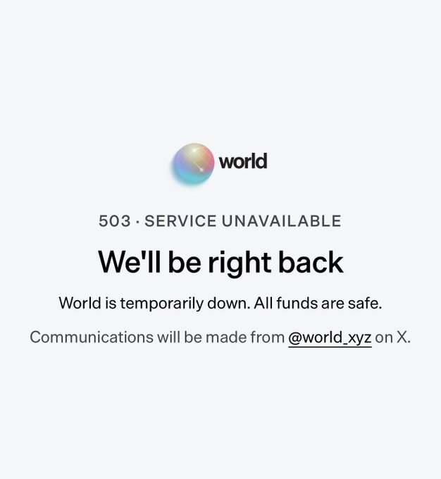 An error page from World displays '503 - SERVICE UNAVAILABLE' with the message 'We'll be right back' and reassures that 'All funds are safe.'