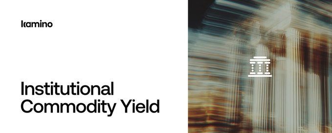 A promotional graphic from Kamino announcing the launch of "Institutional Commodity Yield," its first institutional yield vault for bringing commodity trade financing onchain, featuring a motion-blurred classical building image alongside the Kamino logo.