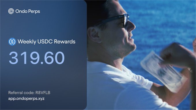 An advertisement for 'Ondo Perps' shows a man holding money against a blue background, displaying 'Weekly USDC Rewards' of '319.60' and a referral code 'R8VFLB' at 'app.ondoperps.xyz'.