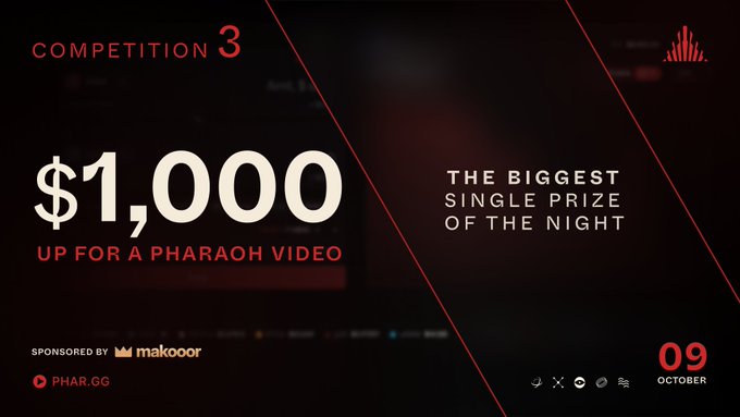 A promotional banner for 'COMPETITION 3' offering '$1,000 UP FOR A PHARAOH VIDEO' sponsored by 'makooor' at PHAR.GG, dated 09 OCTOBER.