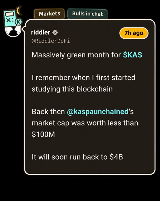 A social media post by riddler (@RiddlerDeFi) from 7 hours ago stating 'Massively green month for $KAS', reminiscing about when @kaspaunchained's market cap was less than $100M and predicting it will soon return to $4B.