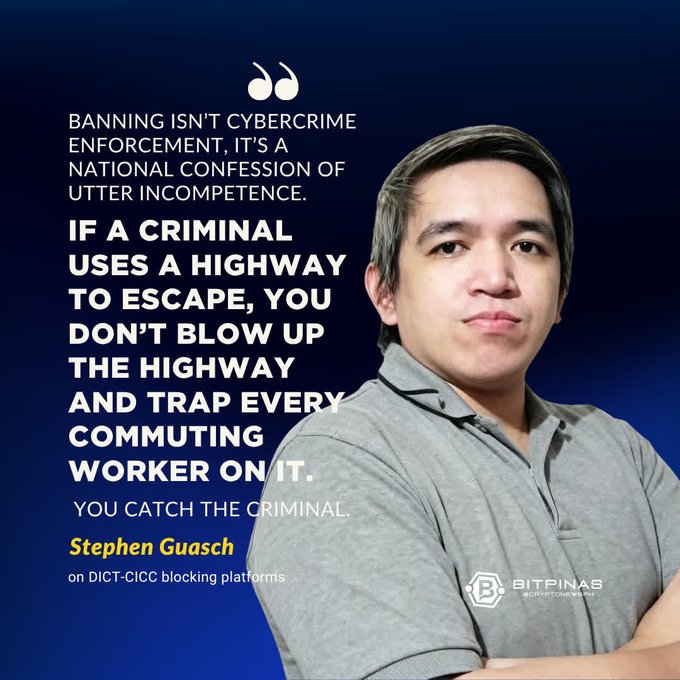 A quote graphic featuring Stephen Guasch against a blue background, stating 'Banning isn't cybercrime enforcement, it's a national confession of utter incompetence' regarding DICT-CICC blocking platforms, branded with the Bitpinas logo.