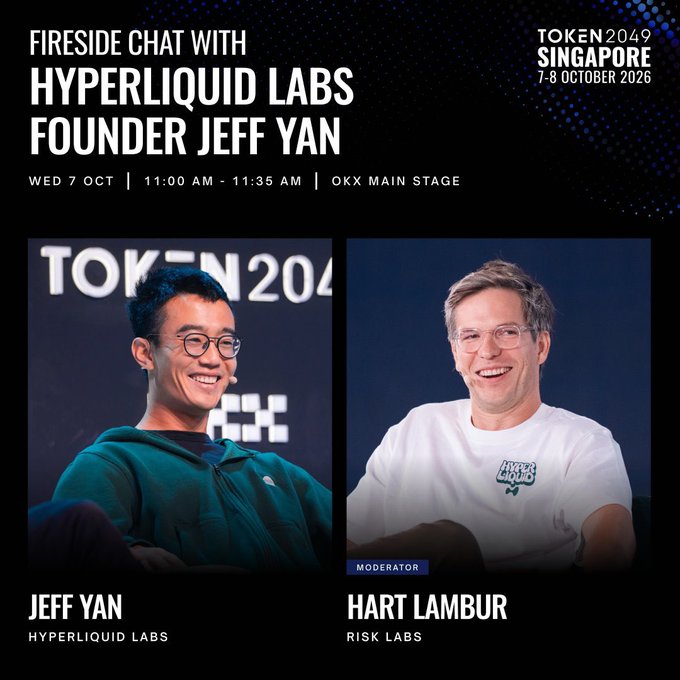 An event poster for 'TOKEN2049 SINGAPORE 7-8 OCTOBER 2026' announcing a 'FIRESIDE CHAT WITH HYPERLIQUID LABS FOUNDER JEFF YAN' moderated by 'HART LAMBUR' from Risk Labs.