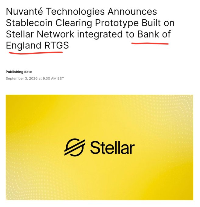 A press release headline from September 3, 2026 announces that Nuvanté Technologies has built a stablecoin clearing prototype on the Stellar Network with integration to the Bank of England RTGS, supporting the post's bullish claim that developments like these are happening on $XLM.