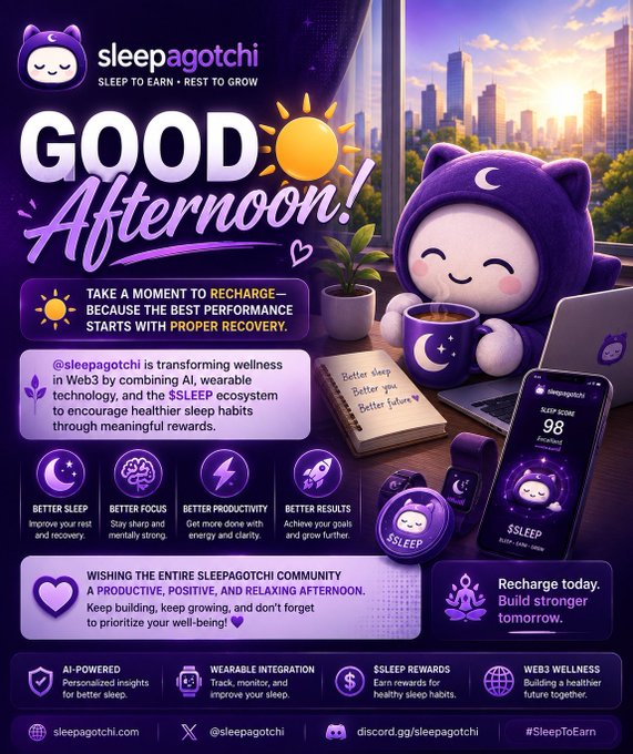 A promotional graphic for Sleepagotchi featuring its purple cat mascot in a hoodie enjoying coffee on a balcony, with text reading "Good Afternoon!" and highlighting "SLEEP TO EARN • REST TO GROW." The design showcases a sleep score of 98, benefits like "Better Sleep" and "Better Focus," and promotes the $SLEEP ecosystem through AI-powered wellness and wearable integration, matching the post's message about recharging through healthy sleep habits.