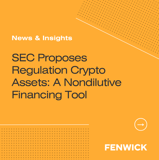 An orange graphic with the text 'News & Insights' and the headline 'SEC Proposes Regulation Crypto Assets: A Nondilutive Financing Tool,' branded with the Fenwick logo.