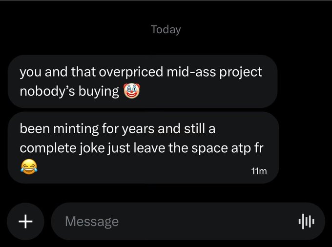 The image shows a text message exchange from "Today" containing two hostile messages: the first reads "you and that overpriced mid-ass project nobody's buying" with a clown emoji, and the second reads "been minting for years and still a complete joke just leave the space atp fr" with a laughing emoji, sent 11 minutes prior. The accompanying post (which appears cut off) defends "Baka" and criticizes the sender for the kind of toxic behavior that has held Web3 back, highlighting the harsh, dismissive treatment of long-time builders in the space.