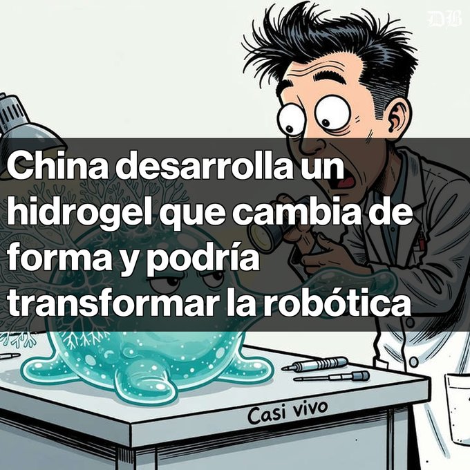 A Spanish-language cartoon from 'Casi vivo' shows a scientist examining a blue shape-shifting slime on a table, with text reading 'China desarrolla un hidrogel que cambia de forma y podría transformar la robótica'.