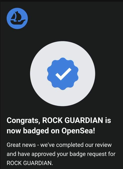 A notification from OpenSea congratulating the user that 'ROCK GUARDIAN is now badged on OpenSea,' confirming approval of their badge request.