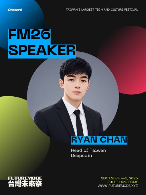 A promotional poster for 'FUTUREMODE 台灣未來祭' (Taiwan's largest tech and culture festival, September 4-6, 2026 at Taipei Expo Dome) features Ryan Chan, Head of Taiwan at Deepcoin, as an FM26 speaker.