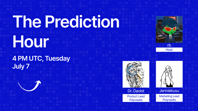 Promotional graphic for 'The Prediction Hour' event at 4 PM UTC, Tuesday July 7, hosted by rb with guests Dr. Daoist (Product Lead, Polyvaults) and Jenniekuu (Marketing Lead, Polyvaults).