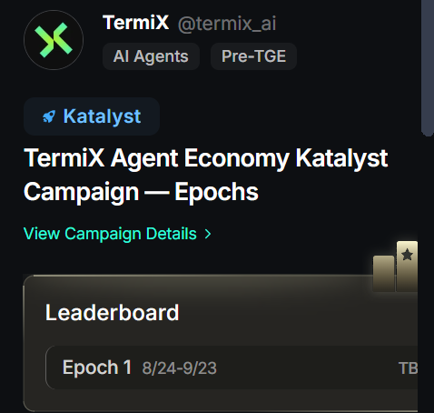 A screenshot shows a Twitter/X post from TermiX (@termix_ai) promoting the 'TermiX Agent Economy Katalyst Campaign — Epochs', with an Epoch 1 leaderboard dated 8/24-9/23 marked 'TB'.