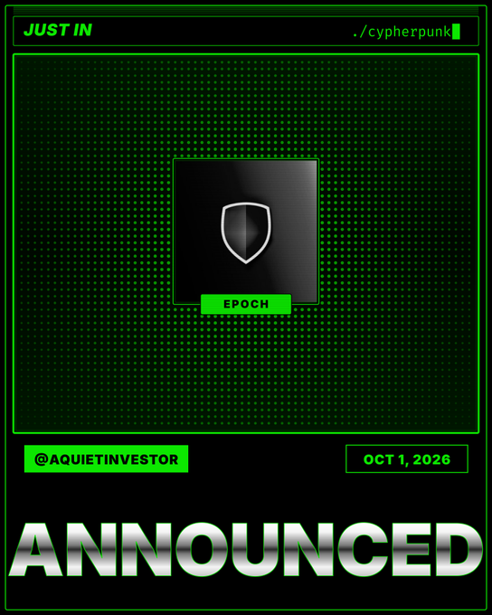 Green cyberpunk-style announcement graphic featuring a shield logo labeled 'EPOCH', with 'JUST IN', '@AQUIETINVESTOR', OCT 1, 2026, and large 'ANNOUNCED' text.