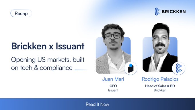 A recap banner for a Brickken x Issuant webinar titled "Opening US markets, built on tech & compliance," featuring headshots of Juan Mari (CEO, Issuant) and Rodrigo Palacios (Head of Sales & BD, Brickken), which complements the post's quote about the challenges of tokenization and the fragmented lifecycle of creating financial instruments for real-world asset capital.