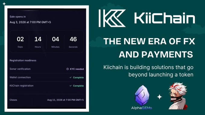 Promotional graphic for "KiiChain – THE NEW ERA OF FX AND PAYMENTS" featuring a sale countdown opening Aug 3, 2026 at 7:00 PM GMT+5, with KYC needed and wallet/registration marked complete, closing Aug 11, 2026.