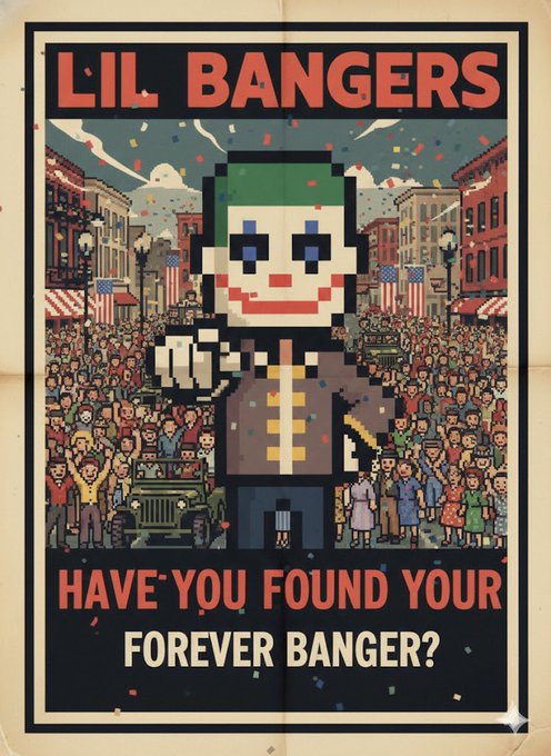 Pixel-art style poster titled 'LIL BANGERS' featuring a Joker-like character waving to a crowd, with tagline 'HAVE YOU FOUND YOUR FOREVER BANGER?'