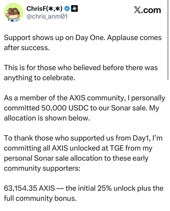 A tweet from @chris_anm01 (ChrisF) showing his personal commitment of 50,000 USDC to the AXIS Sonar sale and pledging to give away all 63,154.35 AXIS unlocked at TGE (25% initial unlock) to early community supporters, illustrating the founder's gratitude toward Day One believers that the accompanying post celebrates as bullish.