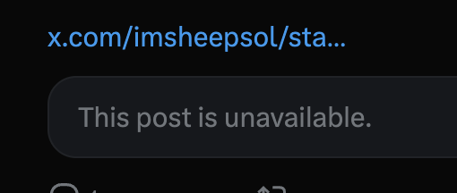A screenshot from x.com/imsheepsol/sta... displaying a 'This post is unavailable.' message on a dark background.
