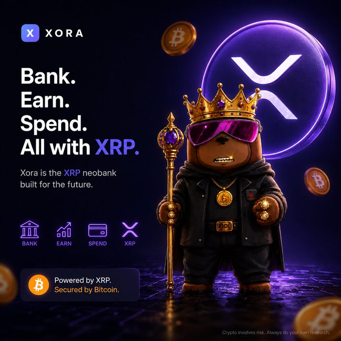 A promotional advertisement for 'XORA', described as a neobank built for the future, featuring a crowned bear mascot in sunglasses holding a scepter, with the tagline 'Bank. Earn. Spend. All with XRP.' and noting it is 'Powered by XRP. Secured by Bitcoin.'