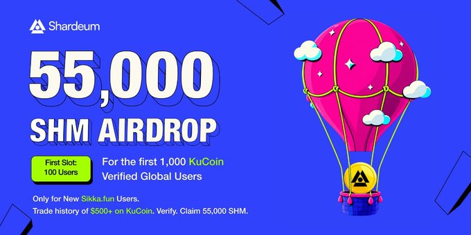 A promotional graphic for Shardeum announces a '55,000 SHM AIRDROP' for the first 1,000 KuCoin Verified Global Users, featuring a pink hot air balloon illustration.