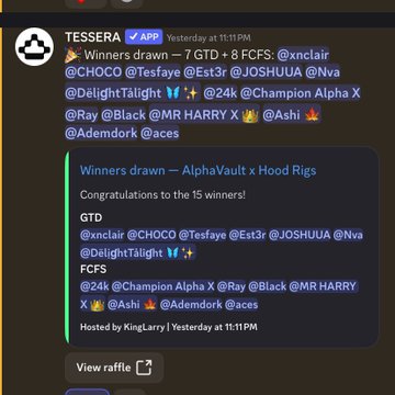 A Discord message from the Tessera app announcing raffle winners, listing GTD winners (@xnclair, @CHOCO, @Tesfaye, @Est3r, @JOSHUA, @Nva, @DelightTallight) and FCFS winners (@24k, @Champion Alpha X, @Ray, @Black, @MR HARRY X, @Ashi, @Ademdork, @aces) for an 'AlphaVault x Hood Rigs' draw hosted by KingLarry.