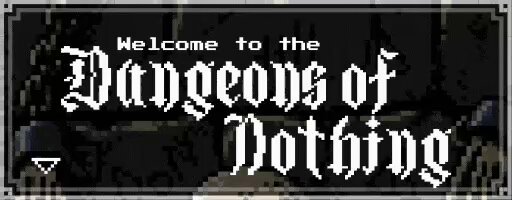 The image features a banner that reads "Welcome to the Dangers of Nothing", which appears to be a digital art piece or an illustration, possibly created by someone named NotHated. The banner has a black background with white text, giving it a classic look reminiscent of medieval times. The phrase "no one built its place it appeared on its own for those who stayed with NOT" is written in the bottom right corner of the image. This message seems to be related to the post about the game or the game's content, as indicated by the use of the banner and the phrase "no one built its place it appeared on its own for those who stayed with NOT".