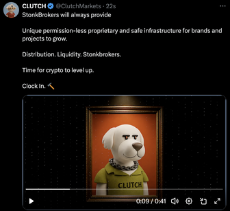 A tweet from 'CLUTCH @ClutchMarkets' stating that 'StonkBrokers will always provide Unique permission-less proprietary and safe infrastructure for brands and projects to grow,' accompanied by a video thumbnail of a white dog mascot in a green shirt.