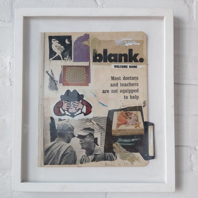 A framed collage artwork titled 'blank. WELCOME HOME' with text stating 'Most doctors and teachers are not equipped to help,' featuring various cut-out images and ephemera.