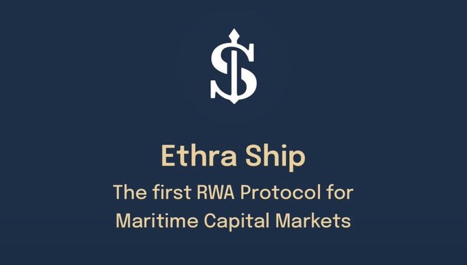 A dark blue graphic with the text 'Ethra Ship' and 'The first RWA Protocol for Maritime Capital Markets', featuring a logo combining the letters E and S.