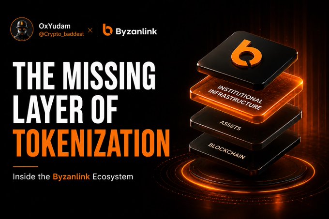 A promotional graphic titled 'THE MISSING LAYER OF TOKENIZATION' about the Byzanlink Ecosystem, featuring OxYudam (@Crypto_baddest) and a layered graphic showing Institutional Infrastructure, Assets, and Blockchain.