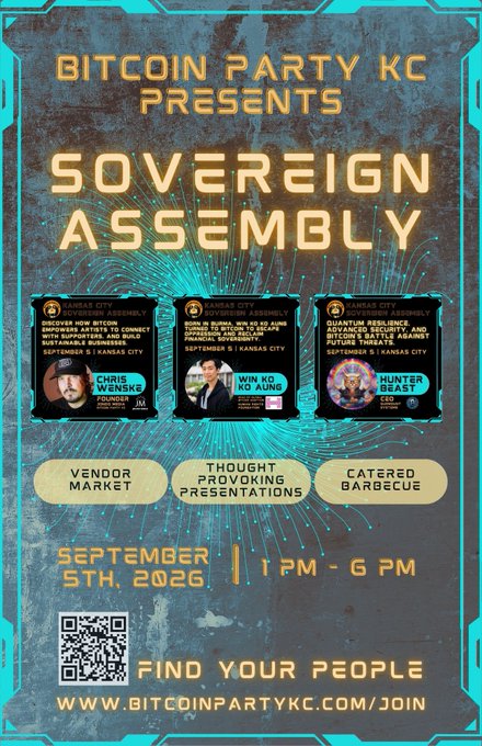 A promotional poster for 'BITCOIN PARTY KC PRESENTS SOVEREIGN ASSEMBLY' featuring three speaker cards (Chris Weiskopf, Win Ko Ko Aung, Hunter Beast), with details for September 5th, 2026, 1 PM-6 PM, and 'FIND YOUR PEOPLE' at www.bitcoinpartykc.com/join.