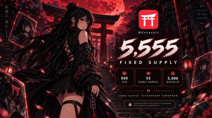 The image is a dark, anime-style promotional graphic for the "@0xhazels" NFT collection, featuring a black-haired female character in gothic attire standing before a red torii gate under a blood moon. Prominent text declares "5,555 FIXED SUPPLY" with a breakdown of "500 GTD," "55 EARLY HAZELS," and "5,000 WHITELIST," alongside the tagline "SAME SUPPLY, A STRONGER TOMORROW" and Japanese characters like "開ける" (open) and "永遠に共に" (forever together). This visually reinforces the post's message about the locked 5,555 NFT supply and the tiered allocation between the guaranteed winner, early supporters, and whitelist participants.