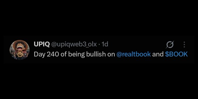 A screenshot of a tweet from UPIQ (@upiqweb3_olx) reading 'Day 240 of being bullish on @realtbook and $BOOK' displayed against a dark background.