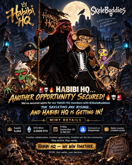 A promotional flyer for 'HABIBI HQ... ANOTHER OPPORTUNITY SECURED!' in collaboration with '@SkeleBuddies', displaying mint details including a '0.0009 ETH' price and supply of '4,444'.