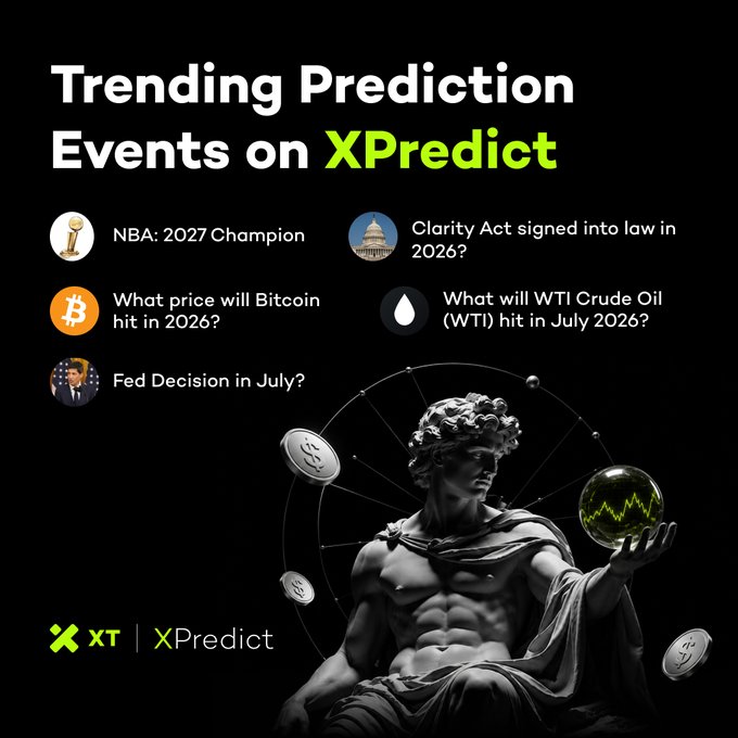 The image promotes XPredict by listing five trending prediction events: NBA 2027 Champion, Bitcoin price in 2026, Clarity Act signing in 2026, WTI Crude Oil price in July 2026, and the Fed Decision in July, all set against a black background featuring a classical statue holding a glowing predictive orb. This visually reinforces the post's message of trading on real-world outcomes—from crypto and commodities to sports and policy—using an XT account.