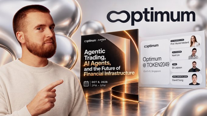 A promotional graphic for 'optimum' featuring a man on the left, with text highlighting events including 'Agentic Trading, AI Agents, and the Future of Financial Infrastructure' (AMBR) on Oct 6, and 'Optimum @ TOKEN2049' (Oct 5-9, Singapore) with speakers Prof. Muriel Médard, Kent Lin, Eli Lapson, and David Song.