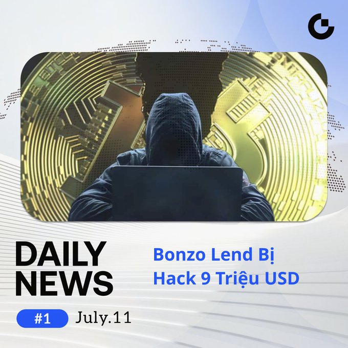 A news graphic featuring a hooded hacker at a laptop against a Bitcoin background, with text 'DAILY NEWS', '#1 July.11', and 'Bonzo Lend Bị Hack 9 Triệu USD'.