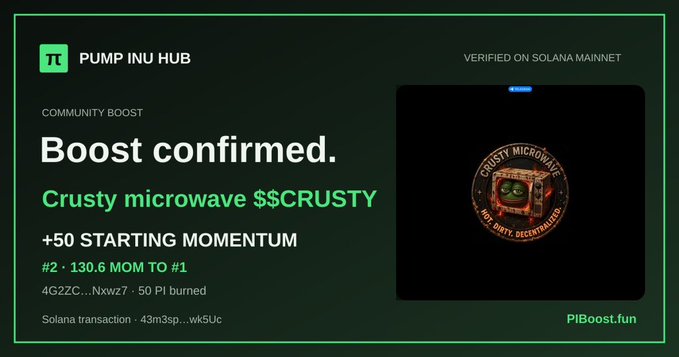 A Pump Inu Hub confirmation screen on Solana mainnet for 'Crusty microwave $CRUSTY' showing a successful community boost with +50 starting momentum.