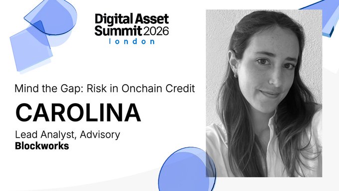 A conference slide for “Digital Asset Summit 2026 London” presents “Mind the Gap: Risk in Onchain Credit,” speaker “CAROLINA,” and “Lead Analyst, Advisory Blockworks,” beside her black-and-white portrait.