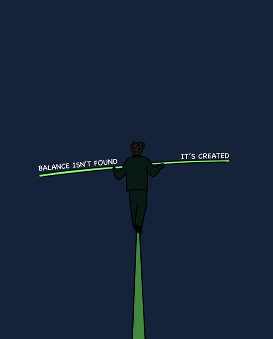 A minimalist illustration of a man in a green suit walking on a tightrope with the text 'BALANCE ISN'T FOUND' on the left and 'IT'S CREATED' on the right.