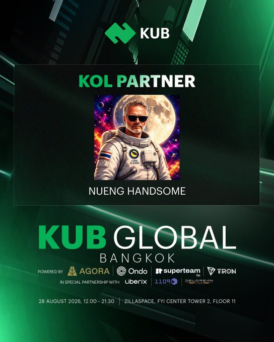 A promotional flyer for 'KUB GLOBAL BANGKOK' features a KOL Partner named 'NUENG HANDSOME' shown in an astronaut-themed portrait, with event details for August 28, 2026, and partner logos including Agora, Ondo, Superteam, and Tron.