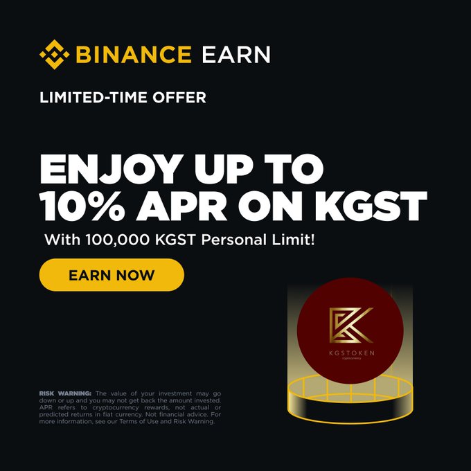 A Binance Earn promotional banner advertising up to 10% APR on KGST tokens with a 100,000 KGST personal limit, featuring the Binance Earn logo and KGSToken insignia alongside an "Earn Now" call-to-action button.