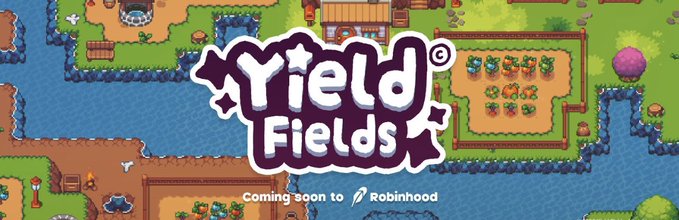 Game artwork for 'Yield Fields' with pixel-art farmland background and text 'Coming soon to Robinhood'.