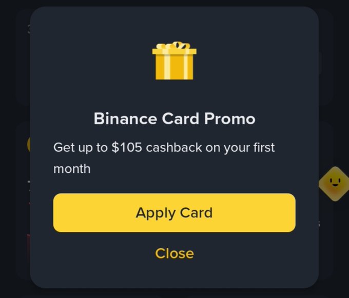 A dark pop-up advertisement for "Binance Card Promo" offering up to $105 cashback on the first month, with an "Apply Card" button and "Close" link.