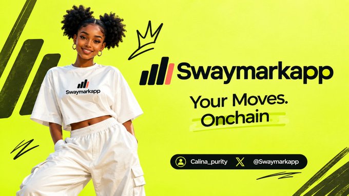 Promotional graphic for 'Swaymarkapp' featuring a woman wearing branded apparel against a yellow background with the tagline 'Your Moves. Onchain' and social handles @Calina_purity and @Swaymarkapp.