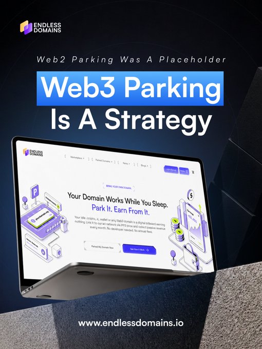 An advertisement for Endless Domains displays the headline 'Web2 Parking Was A Placeholder' above 'Web3 Parking Is A Strategy,' shown alongside a laptop mockup of their website at www.endlessdomains.io.