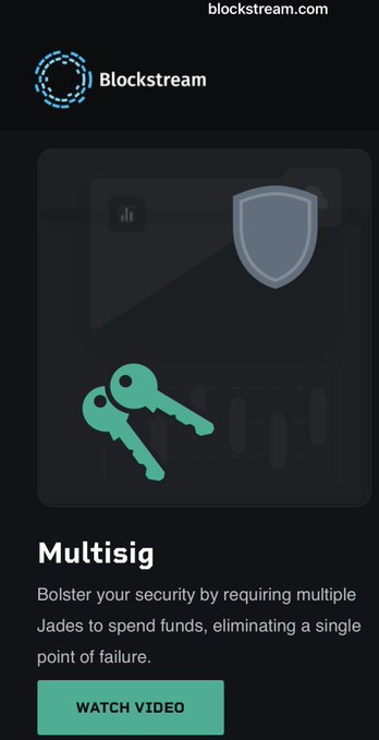 A Blockstream advertisement featuring a shield and keys icon, promoting their 'Multisig' feature with the text 'Bolster your security by requiring multiple Jades to spend funds, eliminating a single point of failure' and a 'WATCH VIDEO' button.